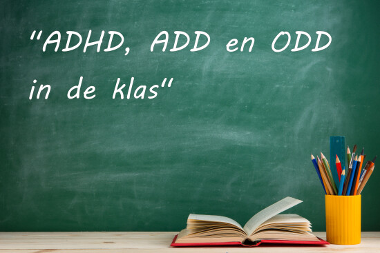 04 ADHD, ADD, ODD in de klas